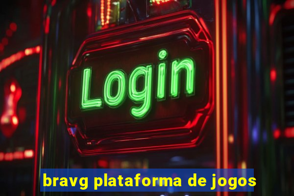 bravg plataforma de jogos